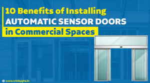 Trinity 10 Benefits of Installing Automatic Sensor Doors
